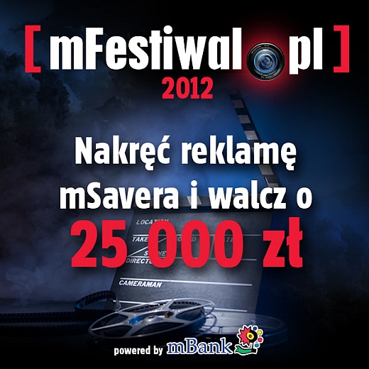 mFestiwal 2012 wystartował: zrób reklamę programu mSaver i walcz o 25 000 zł!